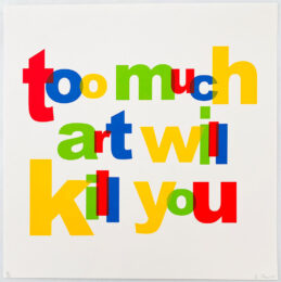 Too Much Art Will Kill You by Simon Thompson at Robert Fontaine Gallery