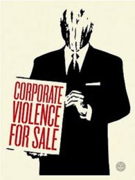 Corporate Violence For Sale by Shepard Fairey at Gregg Shienbaum Fine Art