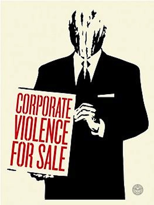 Corporate Violence For Sale by Shepard Fairey