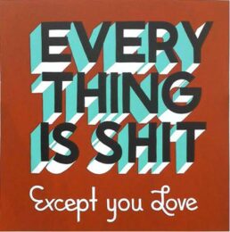 Eveyrthing Is Sh*t by Steve Powers (ESPO) at Lieberman Contemporary