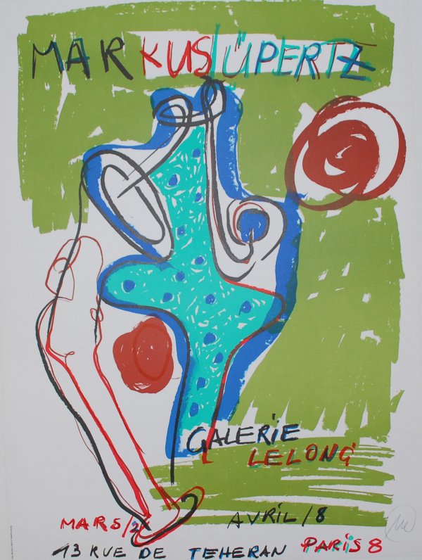 (hand Signed Exhibition Poster) by Markus Lupertz