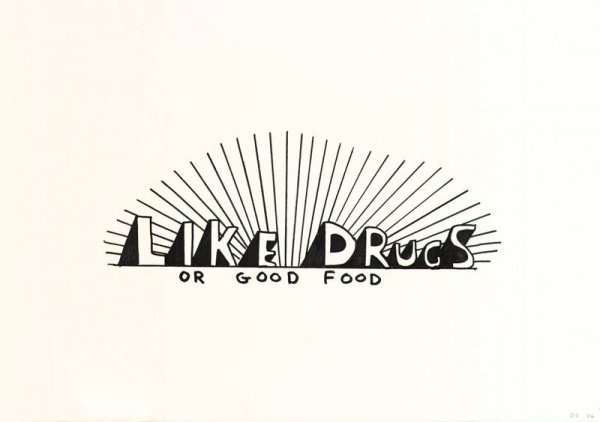 Like Drugs Or Good Food by David Shrigley