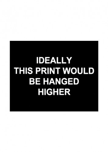 Ideally This Print Would Be Hanged Higher by Laure Prouvost