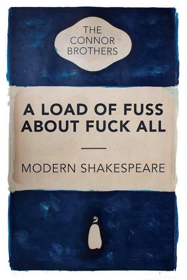 A Load Of Fuss – Modern Shakespeare (blue) by The Connor Brothers