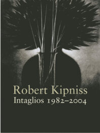 Robert Kipniss Intaglios 1982 – 2004 by Robert Kipniss at ebo Gallery