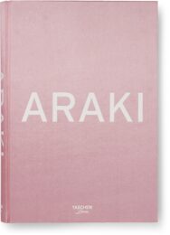 Araki by Nobuyoshi Araki at Taschen