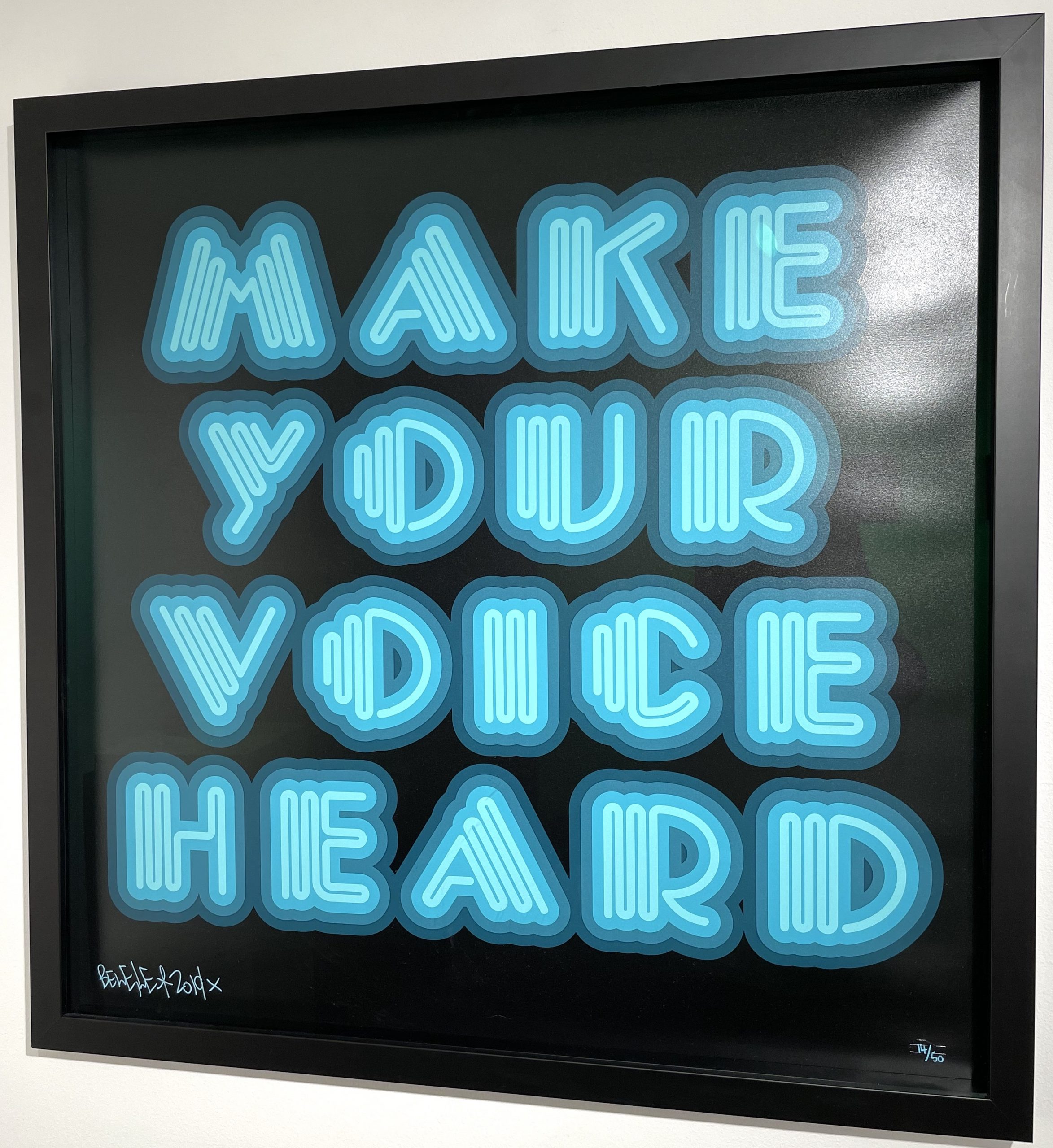 Make Your Voice Heard (Turquoise) by Ben Eine