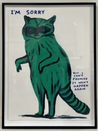I’m Sorry I Can’t Promise It Won’t Happen Again by David Shrigley at Dellasposa