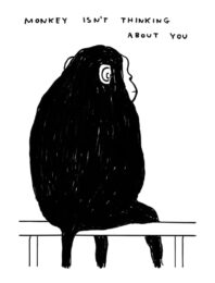 Monkey isn’t thinking about you by David Shrigley at Dovehouse Contemporary