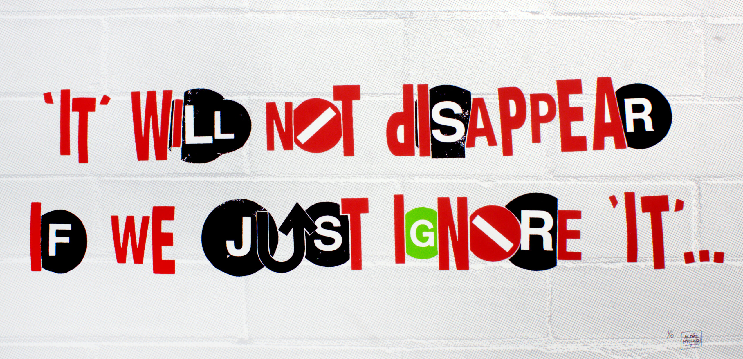 It Will Not Disappear If We Just Ignore It by Al Diaz