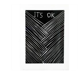 It’s OK by David Shrigley at Dovehouse Contemporary
