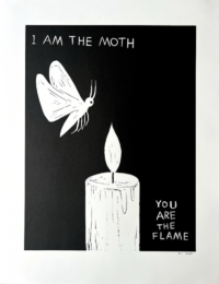 I am the Moth, You are the Flame by David Shrigley at Dellasposa