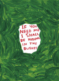 If you need me by David Shrigley at Dovehouse Contemporary