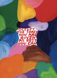 Occupy the space you are given by David Shrigley at Dovehouse Contemporary