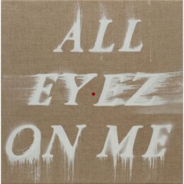All Eyez On Me by Ed Ruscha at Dovehouse Contemporary