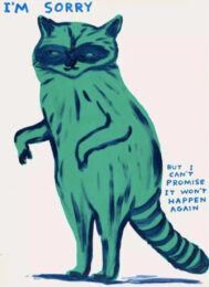 I’m sorry I can’t promise it won’t happen again by David Schrigley at Zebra One