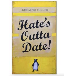Hate’s Outta Date by Harland Miller at Dovehouse Contemporary