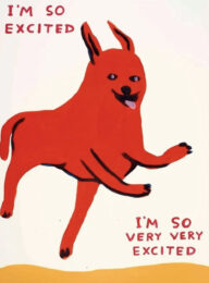 Im So Excited by David Shrigley at Dovehouse Contemporary