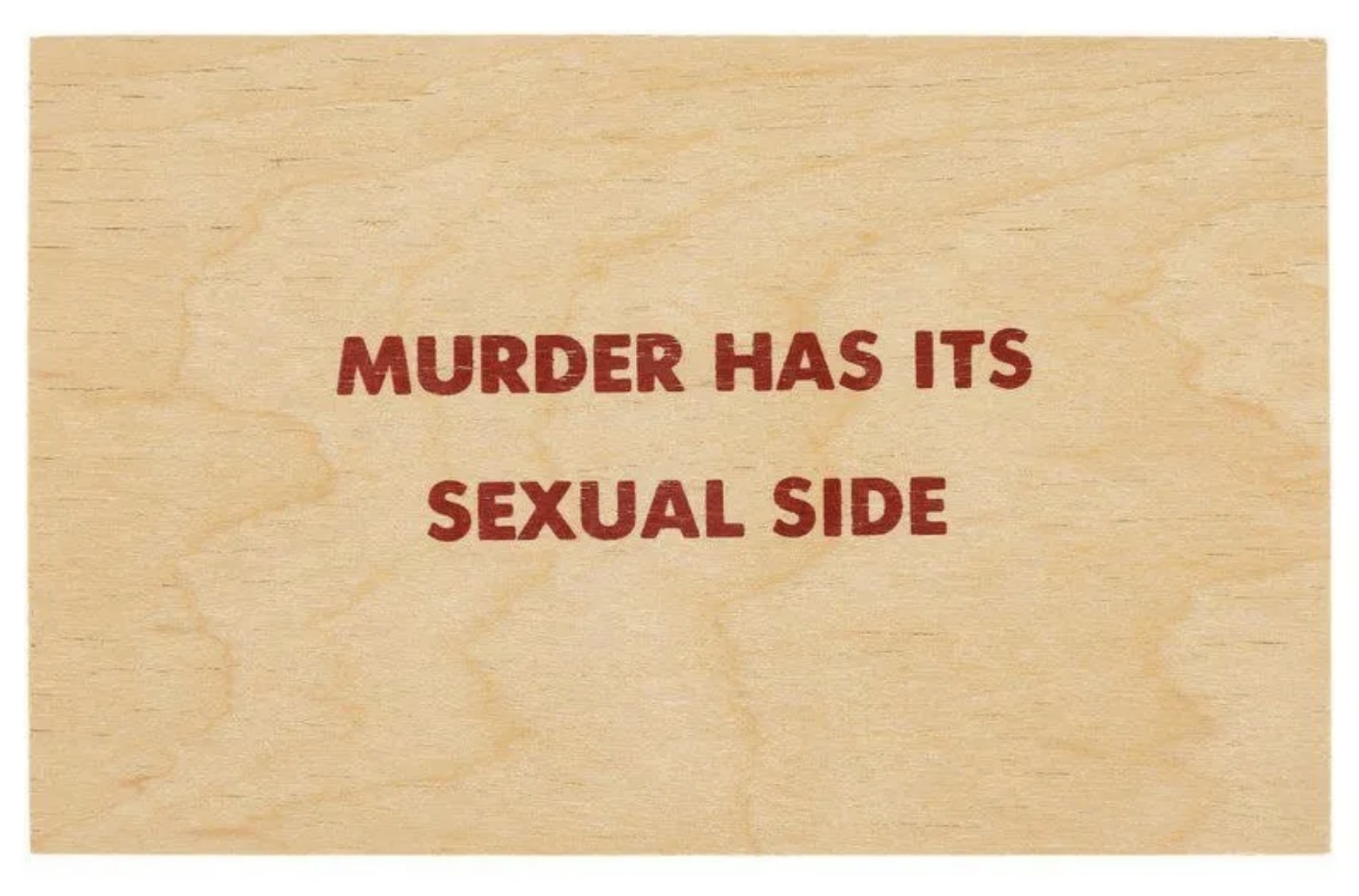Murder Has It’s Sexual Side (Truism Series) by Jenny Holzer