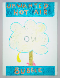 Unwanted: Hot Air Bubble, II by John Yau & Richard Hull at Manneken Press (IFPDA)