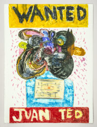 Wanted: Juan Ted, I by John Yau & Richard Hull at Manneken Press (IFPDA)