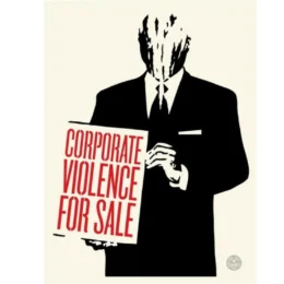 Corporate Violence For Sale by Shepard Fairey at Dovehouse Contemporary