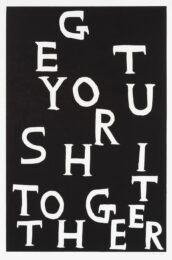 Get Your Shit Together by David Shrigley at Dovehouse Contemporary