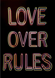 Love Over Rules by Hank Willis Thomas at Dovehouse Contemporary