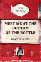 Meet Me at the Bottom of the Bottle by James McQueen at Dovehouse Contemporary