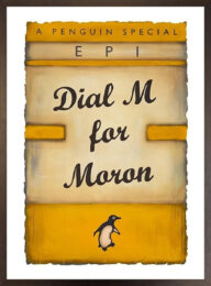 Dial M For Moron (Yellow) by Epi at Clifton Gallery