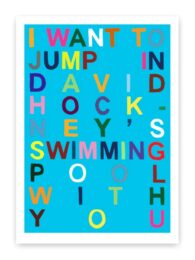 I Want to Jump in David Hockney’s Swimming Pool With You (Cyan) by Benjamin Thomas Taylor at Dovehouse Contemporary