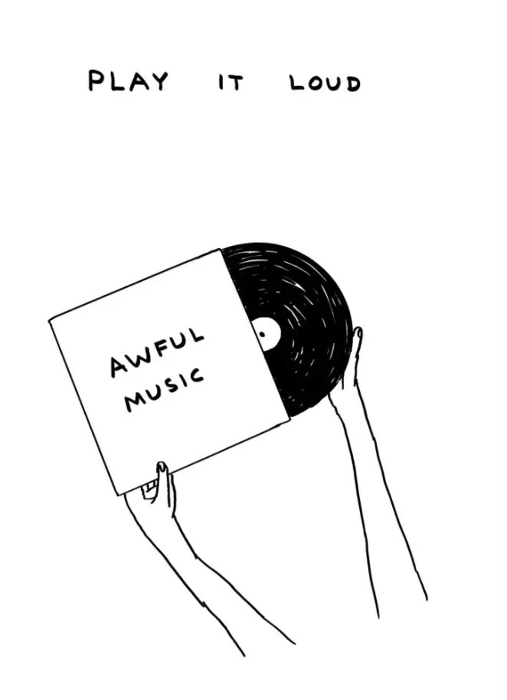 Play it Loud / Awful Music by David Shrigley