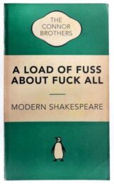 A Load Of Fuss About Fuck All (Penguin – Green) by The Connor Brothers at Dovehouse Contemporary
