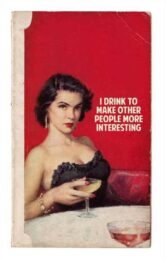 I Drink To Make Other People More Interesting (Red) (AP) by The Connor Brothers at Dovehouse Contemporary