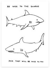 David Shrigley Be Nice To The Sharks by David Shrigley at Clifton Gallery
