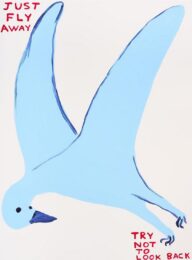 David Shrigley Just Fly Away, Try Not To Look Back by David Shrigley at Clifton Gallery
