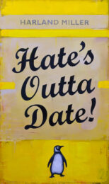 Hate’s Outta Date (Yellow) by Harland Miller at Clifton Gallery