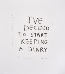 I’ve Decided To Start Keeping a Diary by David Shrigley at Dovehouse Contemporary