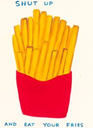 Shut Up And Eat Your Fries – 1st Tier by David Shrigley at Dovehouse Contemporary