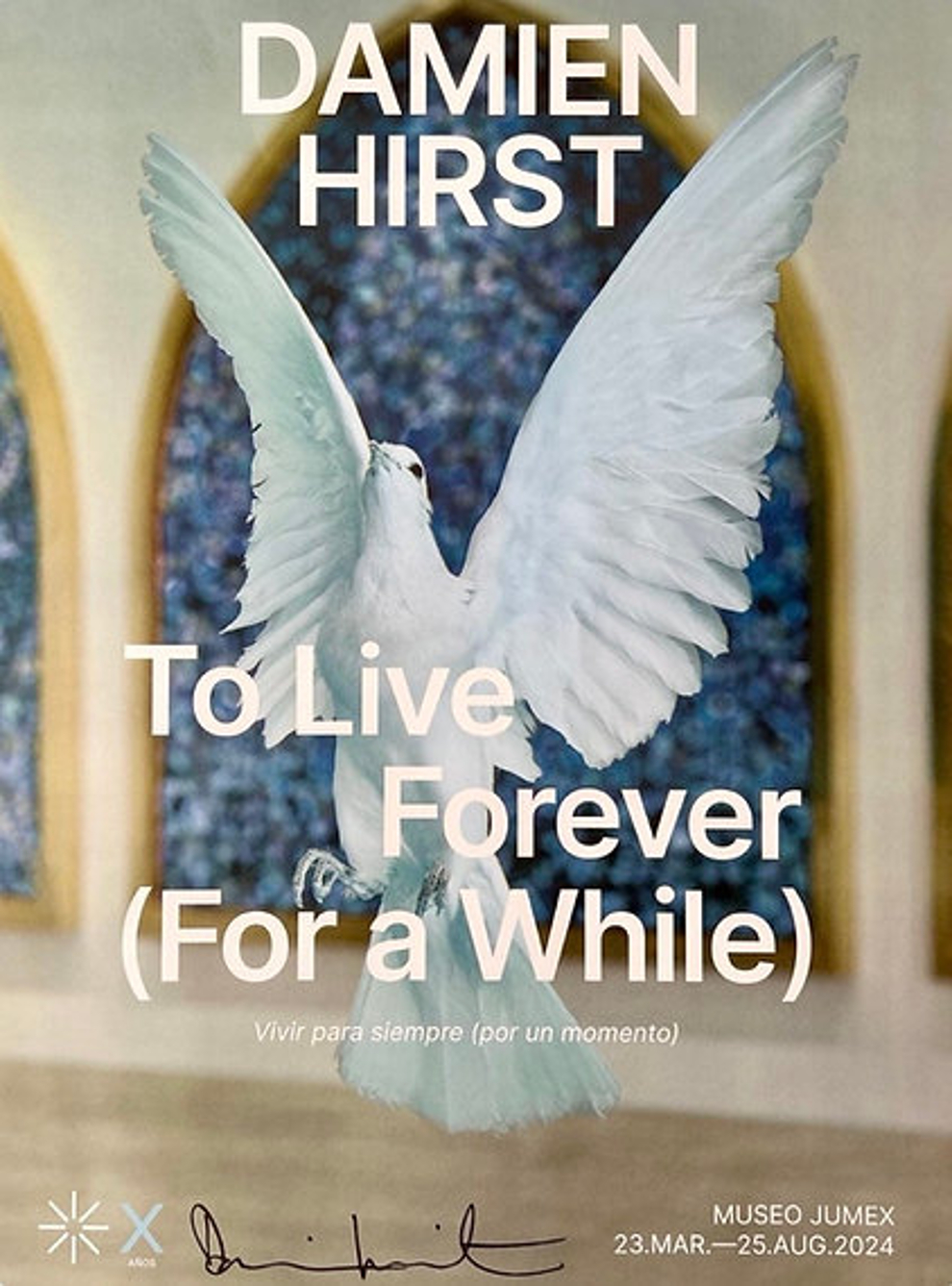 Damien Hirst To Live Forever (For a While) Hand Signed Exhibition Poster by Damien Hirst