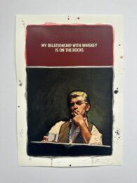 My Relationship with Whiskey Is On The Rocks by The Connor Brothers at Dovehouse Contemporary