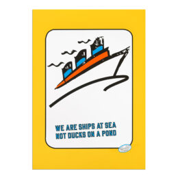 We Are Ships at Sea Not Ducks on a Pond by Lawrence Weiner at MLTPL