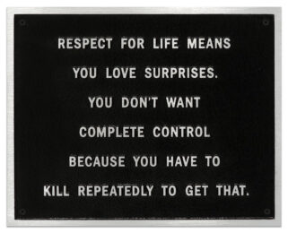 Survival: Respect for life means you… by Jenny Holzer at Krakow Witkin Gallery