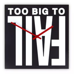 Too Big to Fail by Barbara Kruger at Dovehouse Contemporary