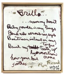 Brillo across my heart by Rene Ricard at Petersburg Press