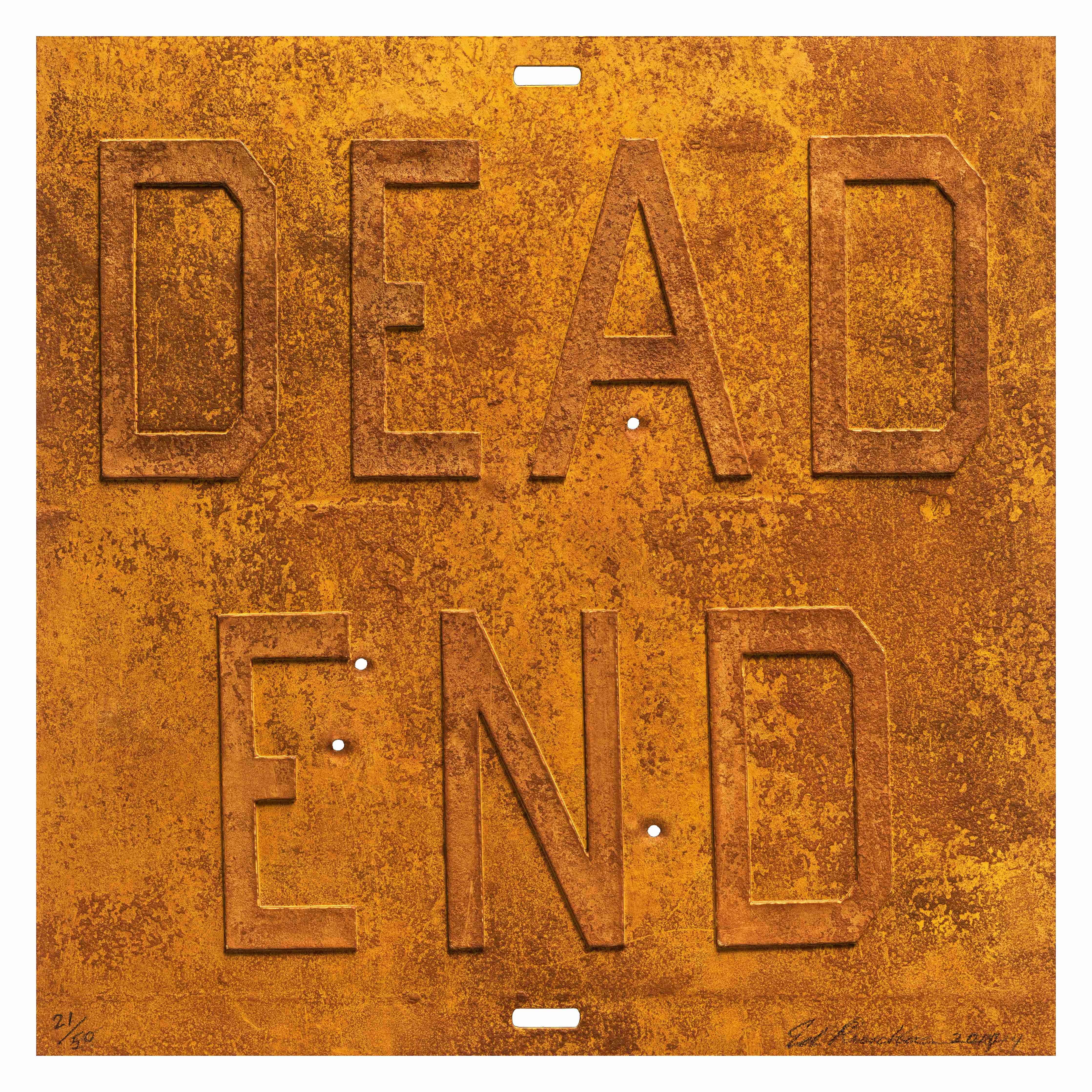 Rusty Signs: Dead End 2 by Ed Ruscha