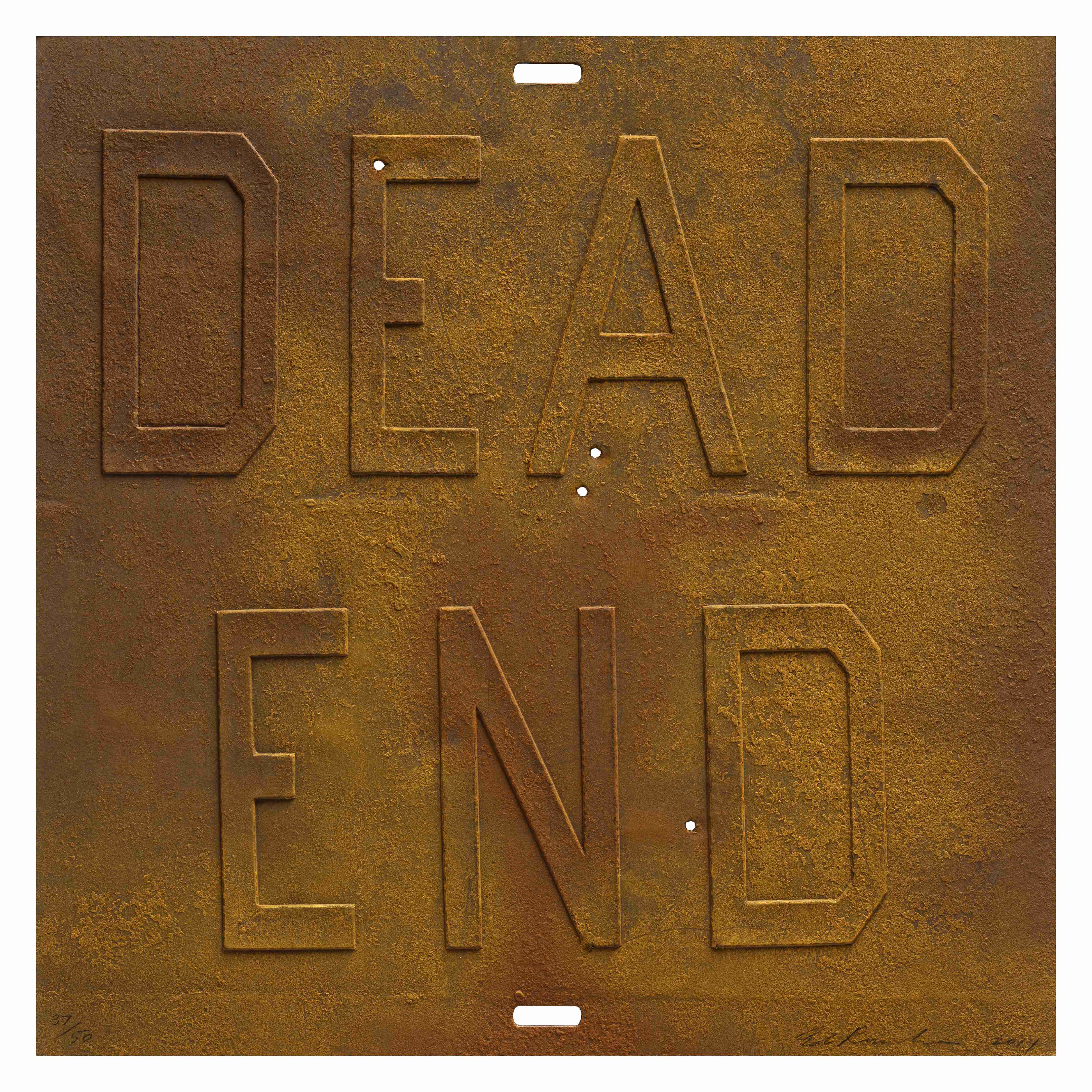 Rusty Signs: Dead End 3 by Ed Ruscha