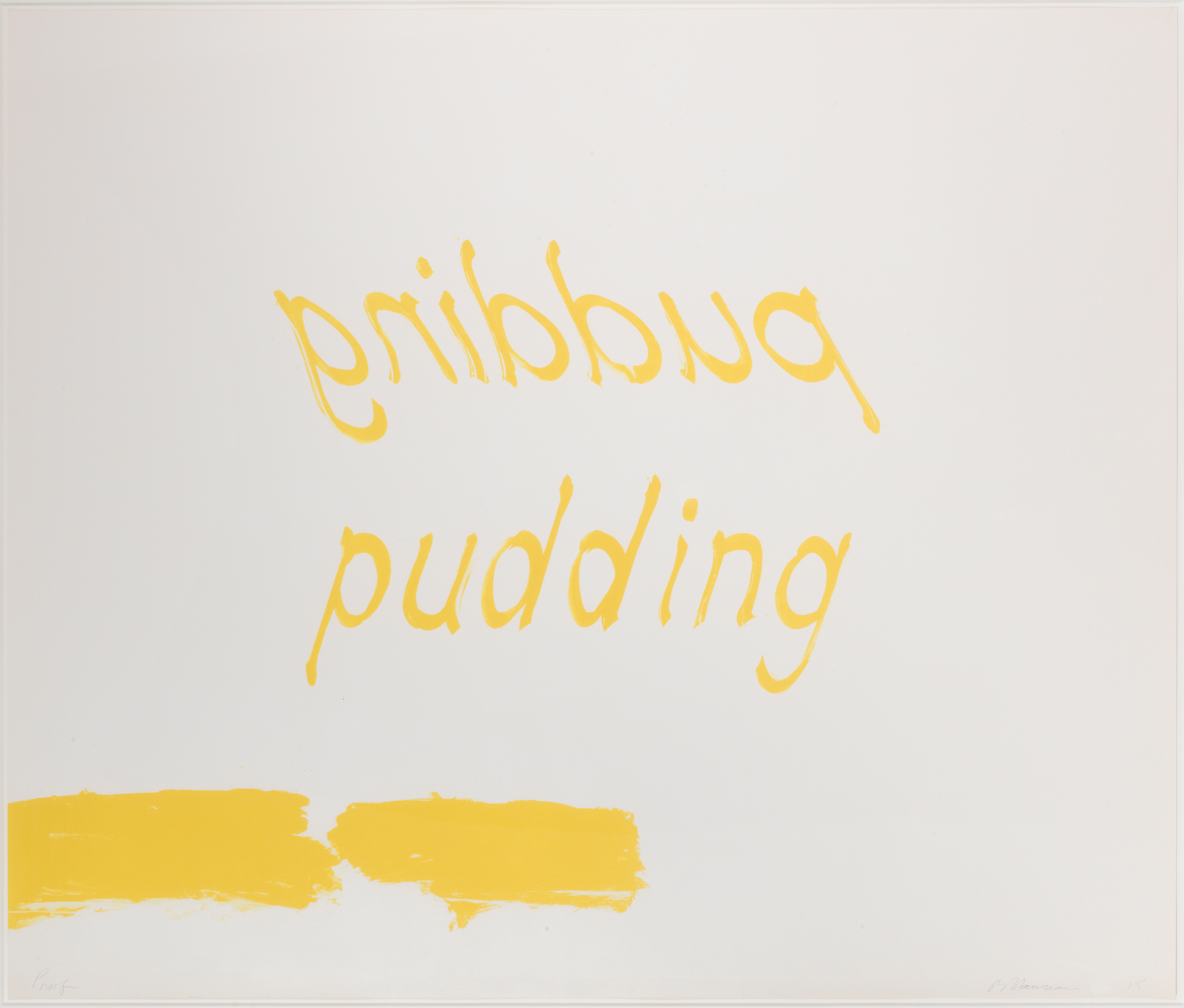 Proof of Pudding by Bruce Nauman