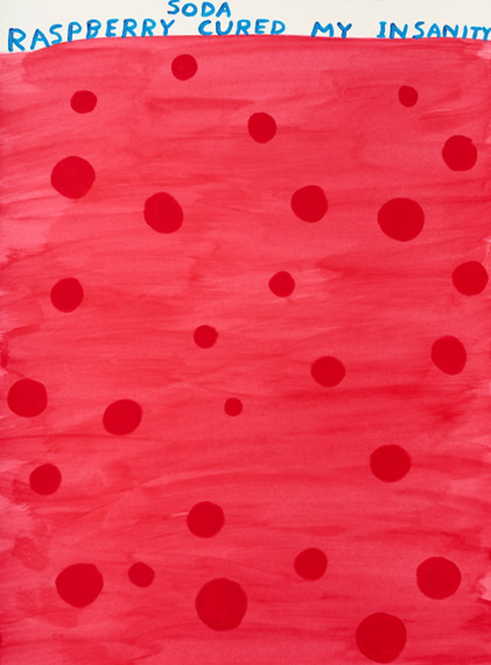 David Shrigley Raspberry Soda by David Shrigley