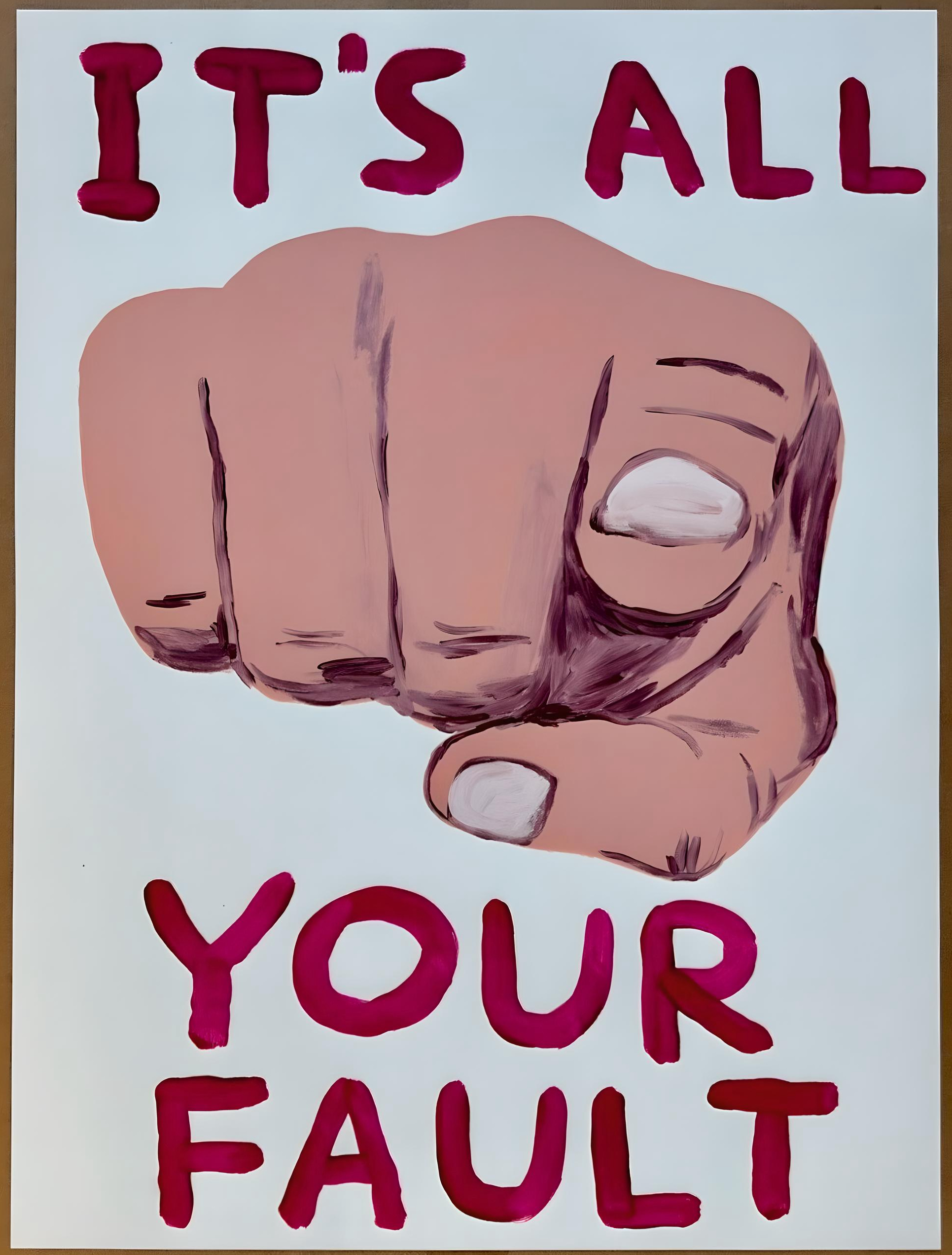 It’s All Your Fault by David Shrigley